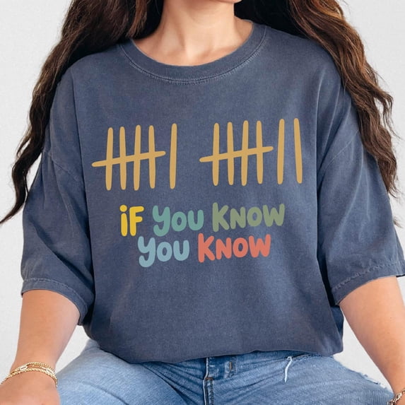 Shirt If You Know You Know Humorous Meme TShirt - Walmart.com