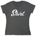 thumbnail image 1 of Shirt Sarcastic Humor Novelty Funny Women's Casual Tees, 1 of 3