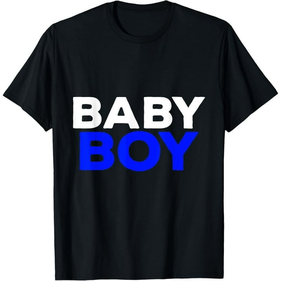 Shirt That Says Baby Boy T-Shirt