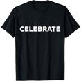 thumbnail image 1 of Shirt That Says CELEBRATE T-Shirt Simple Thanksgiving T-Shirt, 1 of 4