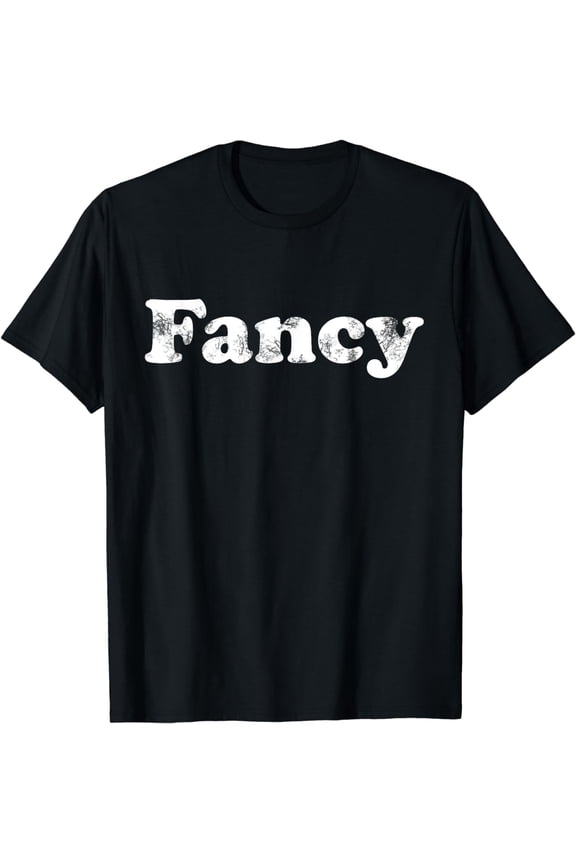 Shirt That Says, Fancy T-Shirt mens t shirt men,black,women,misfits,journey ,boys