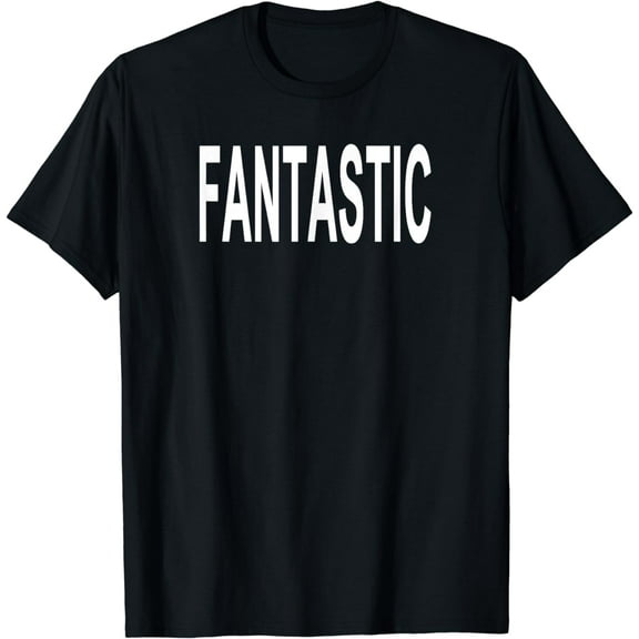 Shirt That Says Fantastic T-Shirt