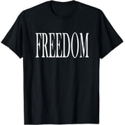 Shirt That Says Freedom T-Shirt
