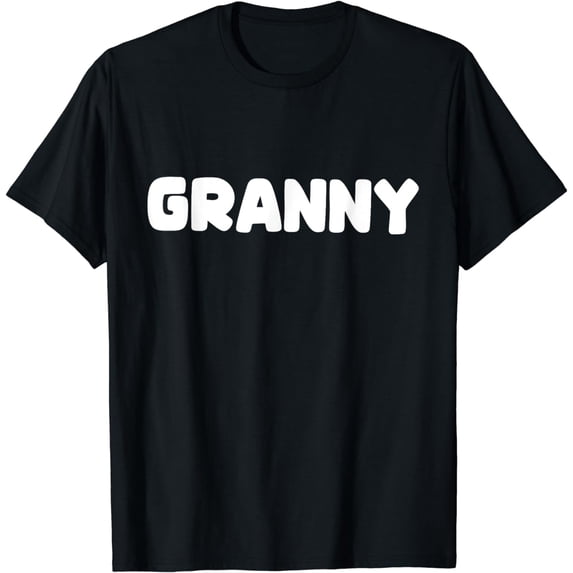 Shirt That Says Granny T-Shirt