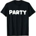 thumbnail image 1 of Shirt That Says Party T-Shirt, 1 of 3