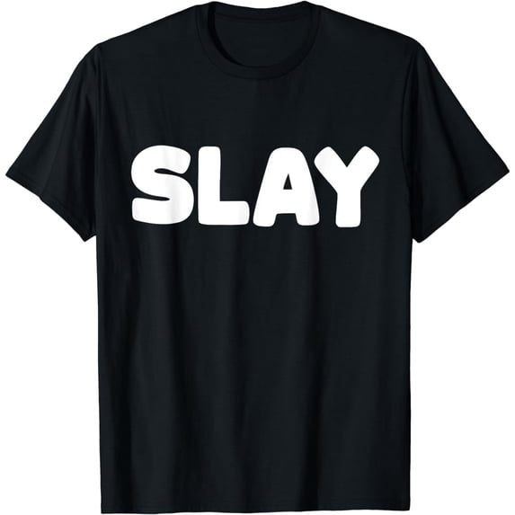 Shirt That Says Slay T-Shirt