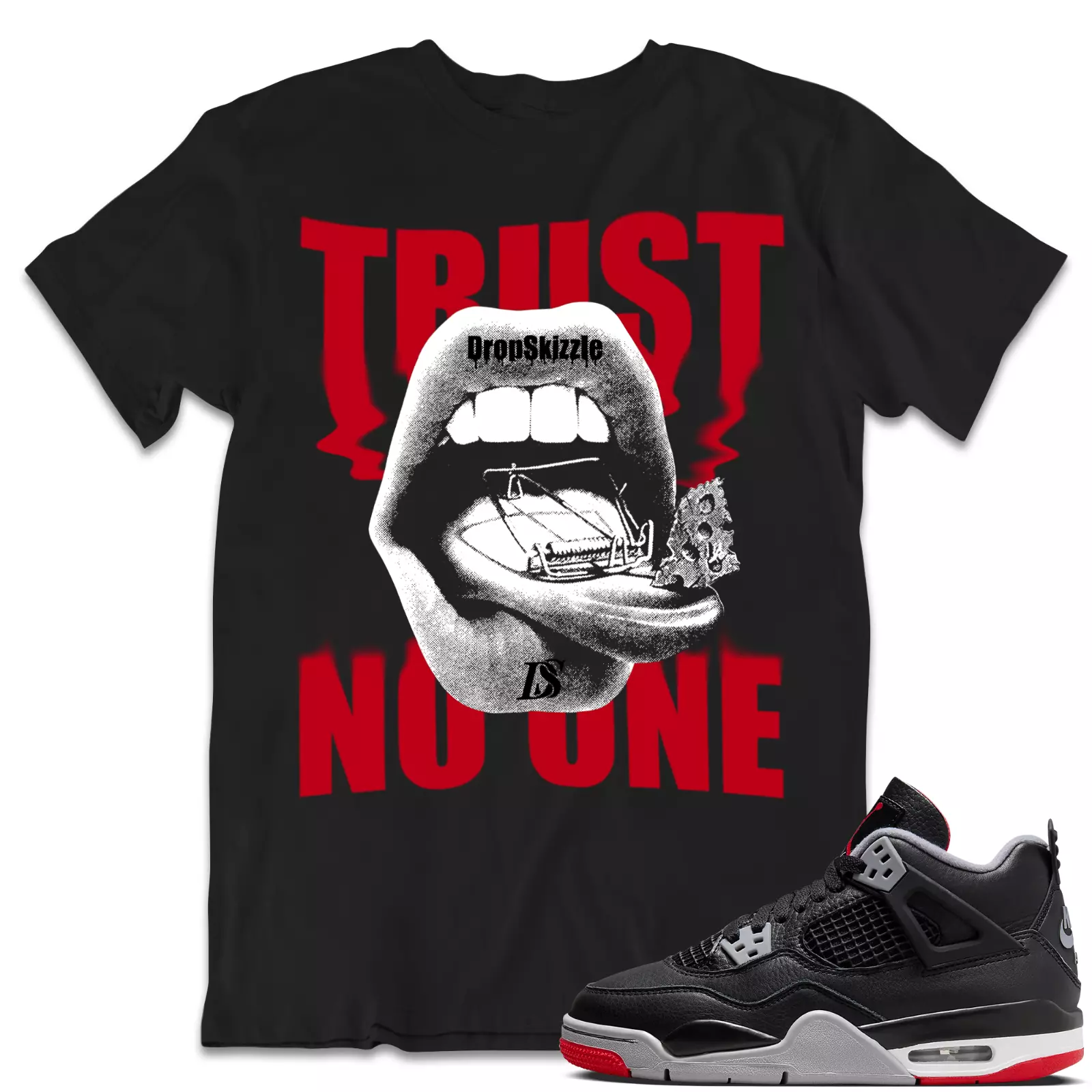 Shirt To Match Jordan 4 Retro Bred 4s Dropskizzle Trust No One Sneaker