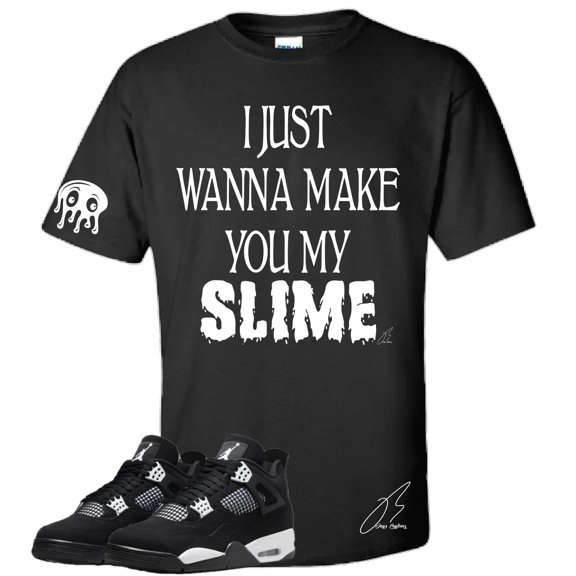 Shirt To Match Jordan Retro 4 White Thunder, Make You My Slime Unisex Sneaker Graphic Tee,Best Gift,Birthday,School (S, Black)