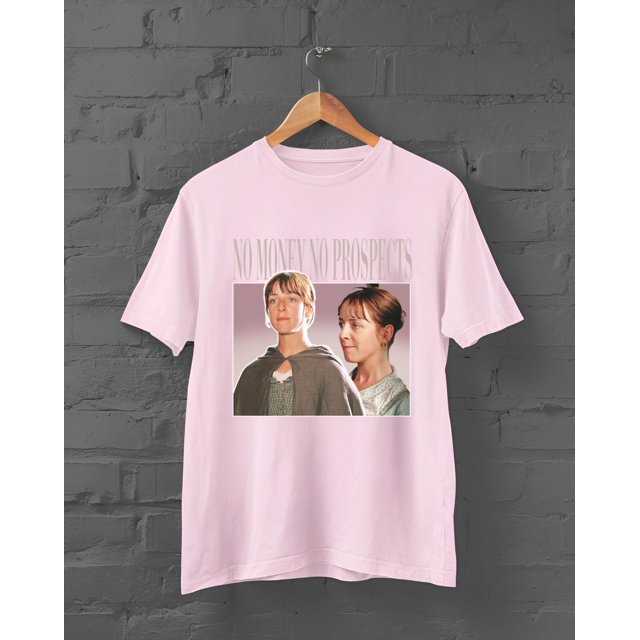 Shirts In Able Colors Are Best, No Money No Prospects Tee, Jane Austen