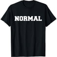 thumbnail image 1 of Shirts That Say Normal T-Shirt, 1 of 4