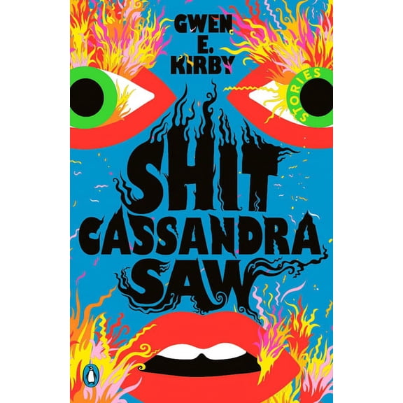 Shit Cassandra Saw: Stories, (Paperback)