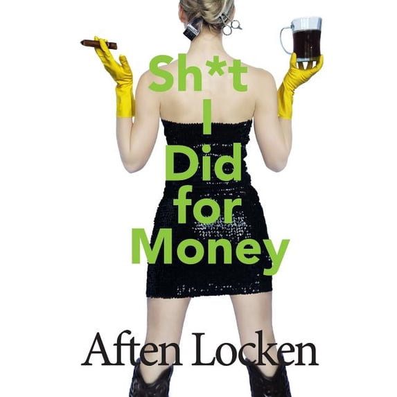 Shit I Did for Money