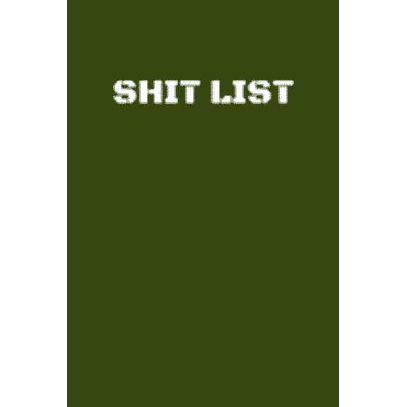 Shit List: Taking Care of Business Log (Paperback)