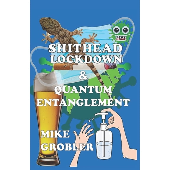 Shithead Lockdown & Quantum Entanglement (Paperback)
