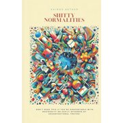 Shitty Normalities Rebellion Against the Ordinary, Paperback