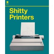Shitty Printers, (Paperback)
