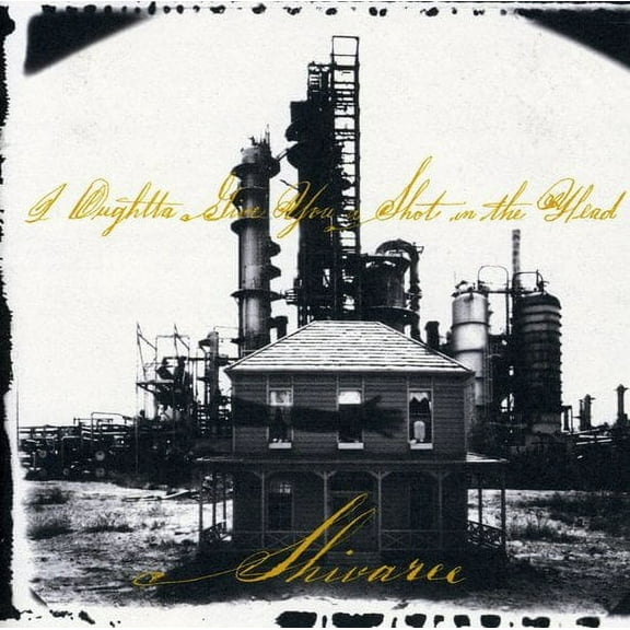 Shivaree - I Oughtta Give You A Shot In The Head For Making Me Live In This Dump - Music & Performance - CD