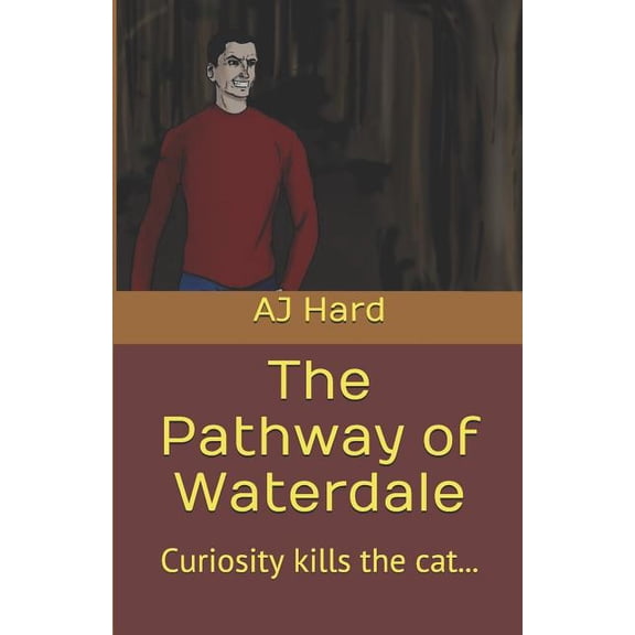 Shiver and Fears: The Pathway Of Waterdale : Curiosity kills the cat... (Series #5) (Paperback)