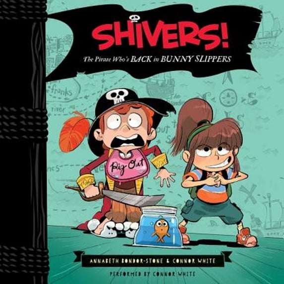 Pre-Owned Shivers!: The Pirate Who's Back in Bunny Slippers (Audiobook 9781504695817) by Annabeth Bondor-Stone, Connor White