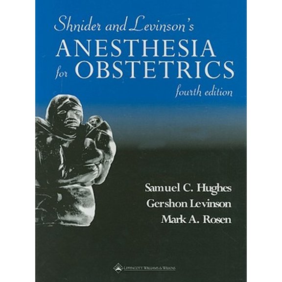 Pre-Owned Shnider and Levinson's Anesthesia for Obstetrics, 9780683306651, 0683306650, Hardcover, Subsequent edition