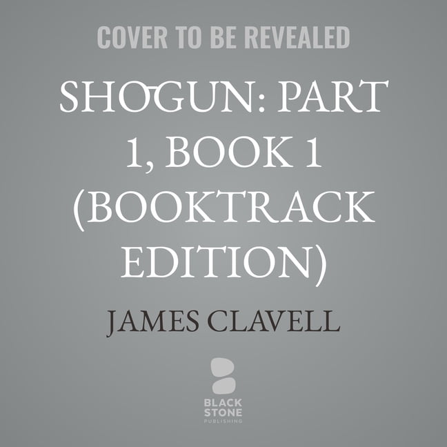Shōgun Shōgun: Part 1, Book 1 (Booktrack Edition), Book 1, (Audiobook)
