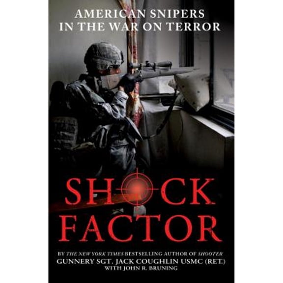 Pre-Owned Shock Factor: American Snipers in the War on Terror (Hardcover) 125001655X 9781250016553