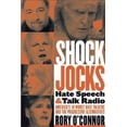 thumbnail image 1 of Pre-Owned Shock Jocks: Hate Speech and Talk Radio: America's Ten Worst Hate Talkers and the Progressive Alternatives (Paperback) 0975272438 9780975272435, 1 of 1