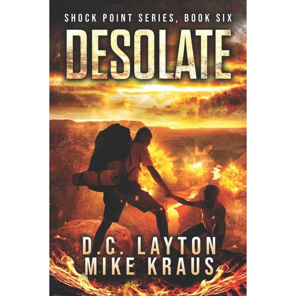 Shock Point: Desolate - Shock Point Book 6 : A Thrilling Post-Apocalyptic Survival Series (Series #6) (Paperback)