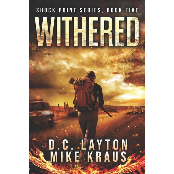 Shock Point: Withered - Shock Point Book 5 : A Thrilling Post-Apocalyptic Survival Series (Series #5) (Paperback)
