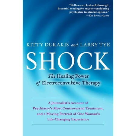 Shock : The Healing Power of Electroconvulsive Therapy (Paperback)