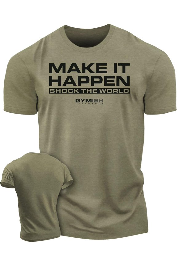 Shock The World Make It Happen Simple Weightlifting Workout Gym Tshirt