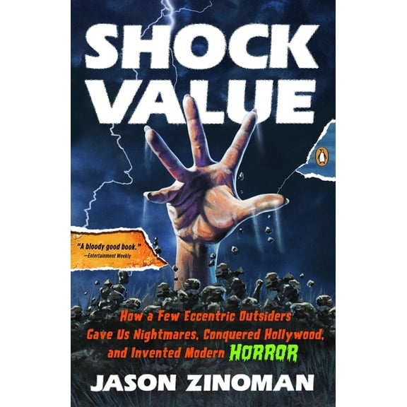 Shock Value: How a Few Eccentric Outsiders Gave Us Nightmares, Conquered Hollywood, and Invented Modern Horror, (Paperback)