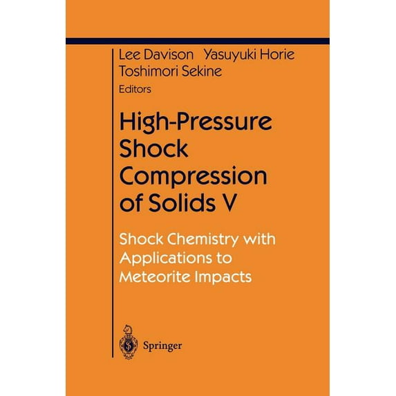 Shock Wave and High Pressure Phenomena High-Pressure Shock Compression of Solids V: Shock Chemistry with Applications to Meteorite Impacts, (Paperback)