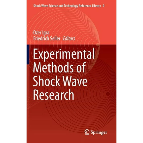 Shock Wave Science and Technology Refere Experimental Methods of Shock Wave Research, Book 9, (Hardcover)