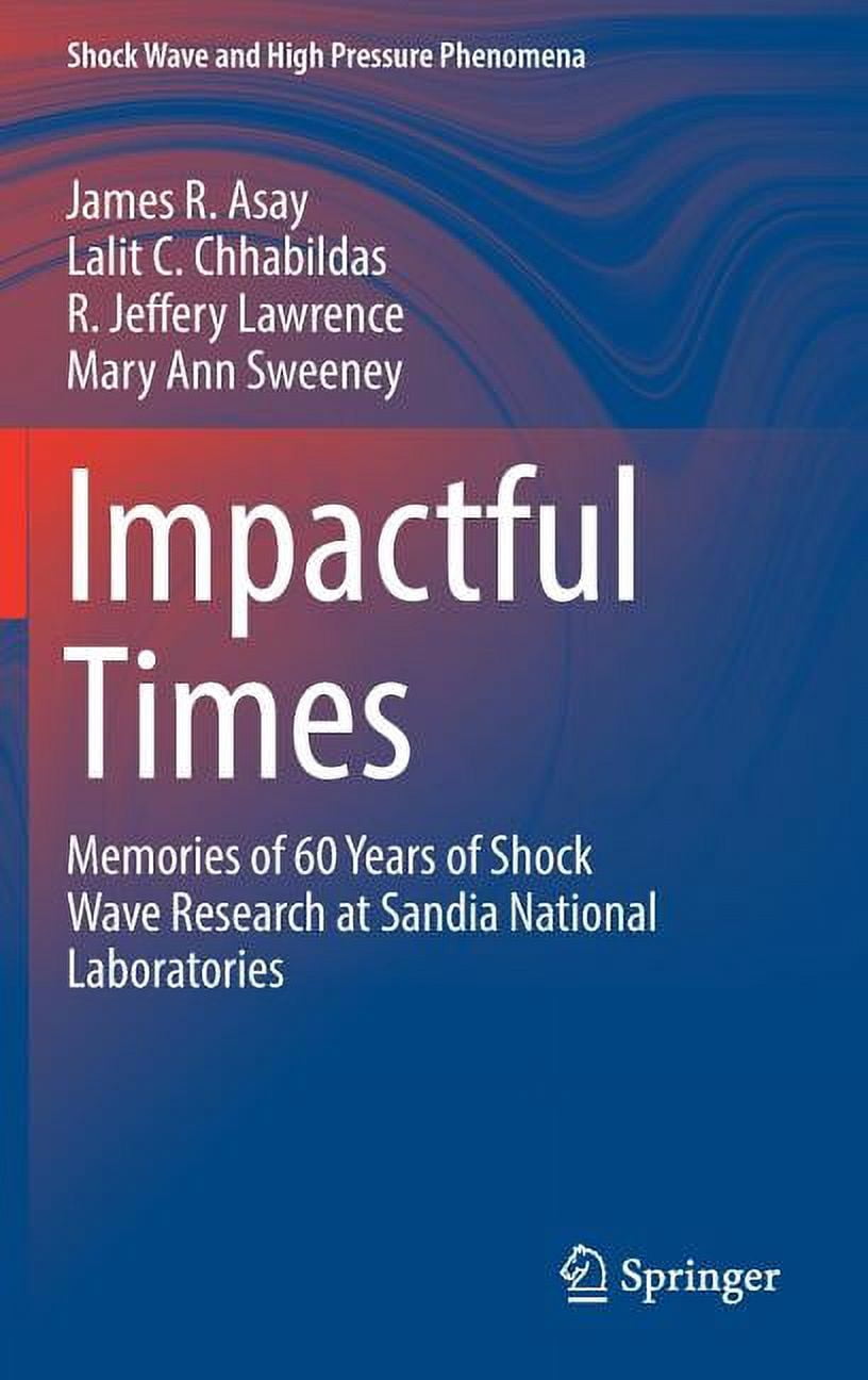 Shock Wave and High Pressure Phenomena Impactful Times: Memories of 60 ...