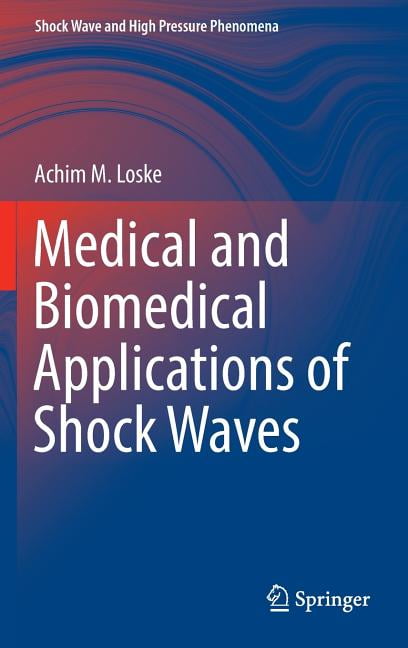 Shock Wave and High Pressure Phenomena Medical and Biomedical ...