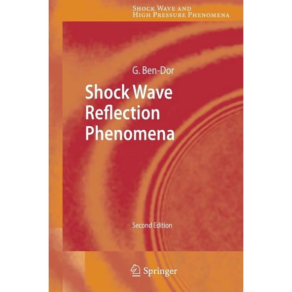 Shock Wave and High Pressure Phenomena Shock Wave Reflection Phenomena, (Paperback)