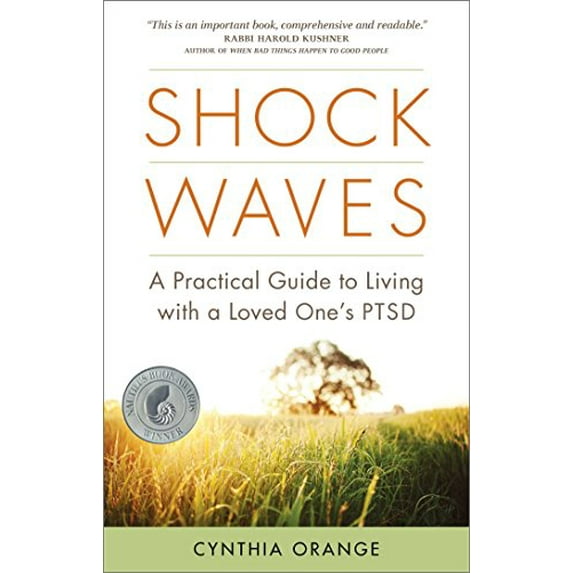 Pre-Owned Shock Waves: A Practical Guide to Living with a Loved One's PTSD (Paperback) 1592858562 9781592858569