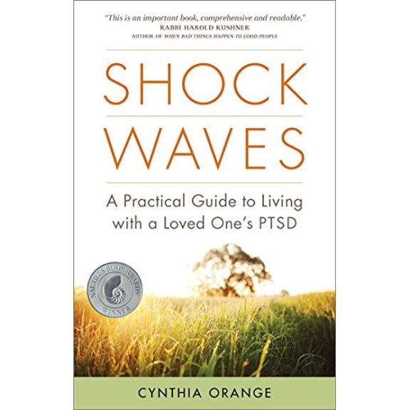 Pre-Owned Shock Waves: A Practical Guide to Living with a Loved One's PTSD (Paperback) 1592858562 9781592858569