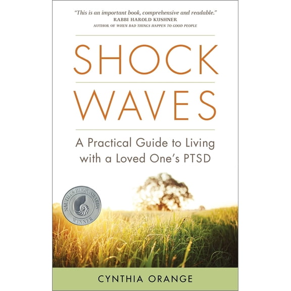 Pre-Owned Shock Waves: A Practical Guide to Living with a Loved One's PTSD (Paperback) 1592858562 9781592858569