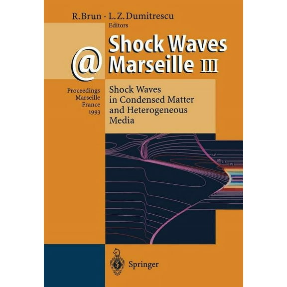 Shock Waves @ Marseille III: Shock Waves in Condensed Matter and Heterogeneous Media, (Paperback)