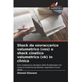 thumbnail image 1 of Shock da sovraccarico volumetrico (vos) o shock cinetico volumetrico (vk) in clinica, (Paperback), 1 of 1