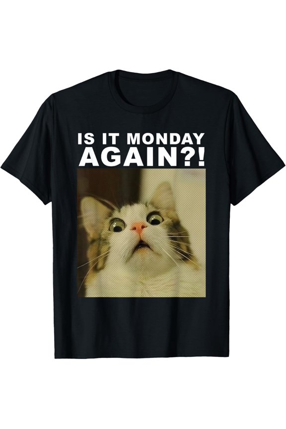 Shocked Cat Face Meme, Is It Monday Cat Lovers T-Shirt Size S-5XL