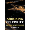 thumbnail image 1 of Shocking Celebrity Deaths and Murders Volume 3, (Paperback), 1 of 1