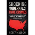thumbnail image 1 of Shocking Modern U.S. True Crimes, (Paperback), 1 of 1