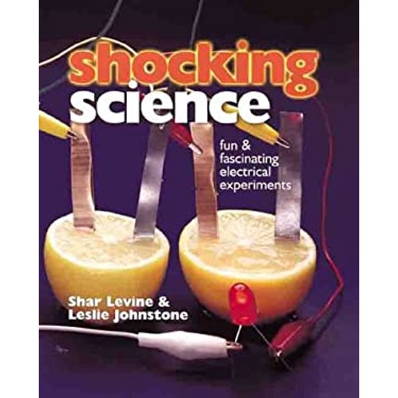 Pre-Owned Shocking Science: Fun & Fascinating Electrical Experiments (Paperback) 0806922710 9780806922713