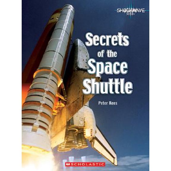 Pre-Owned Secrets of the Space Shuttle (Shockwave: Science) (Unknown) 0531175901 9780531175903