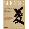 thumbnail image 1 of Pre-Owned Shodo: The Quiet Art of Japanese Zen Calligraphy, Learn the Wisdom of Zen Through Traditional Brush Painting (Hardcover) 4805312041 9784805312049, 1 of 1
