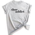 thumbnail image 1 of Shoe Addict T-shirt, Unisex Women's Shirt, Shoe Lover Shirt, Heather Ash, Medium, 1 of 6