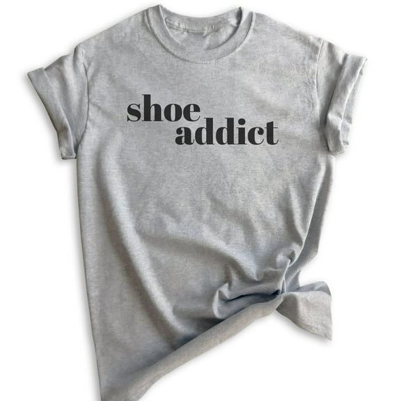 Shoe Addict T-shirt, Unisex Women's Shirt, Shoe Lover Shirt, Heather Gray, X-Large